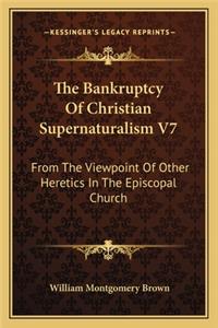 Bankruptcy of Christian Supernaturalism V7