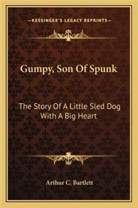 Gumpy, Son Of Spunk