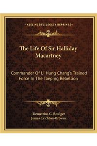 Life of Sir Halliday Macartney
