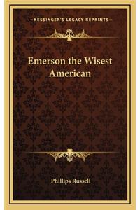 Emerson the Wisest American