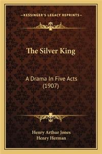 Silver King the Silver King
