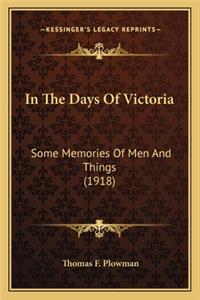 In the Days of Victoria in the Days of Victoria