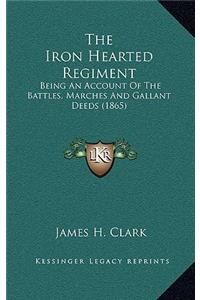 The Iron Hearted Regiment