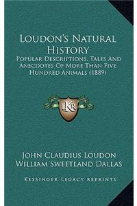 Loudon's Natural History