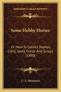 Some Hobby Horses