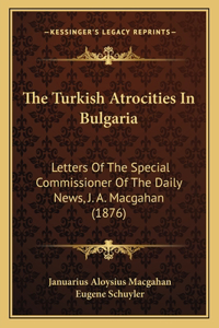 Turkish Atrocities In Bulgaria