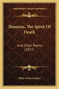 Thamuta, The Spirit Of Death