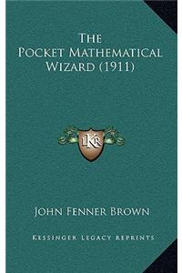 The Pocket Mathematical Wizard (1911)