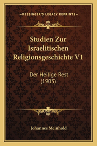 Studien Zur Israelitischen Religionsgeschichte V1