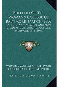 Bulletin Of The Woman's College Of Baltimore, March, 1907