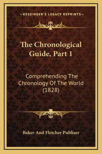 The Chronological Guide, Part 1
