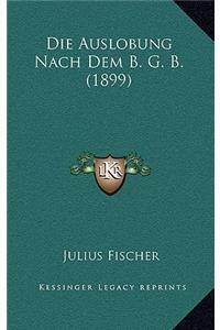 Die Auslobung Nach Dem B. G. B. (1899)