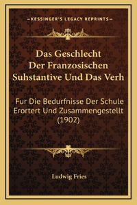 Das Geschlecht Der Franzosischen Suhstantive Und Das Verh