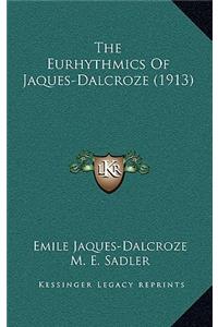 Eurhythmics Of Jaques-Dalcroze (1913)