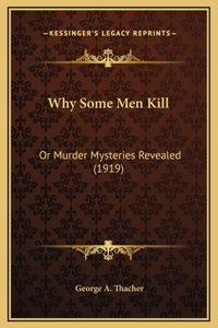 Why Some Men Kill