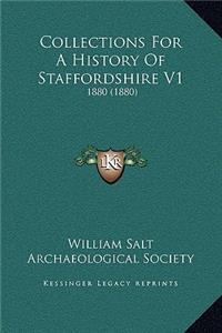 Collections For A History Of Staffordshire V1