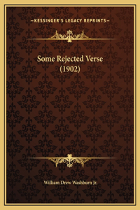 Some Rejected Verse (1902)