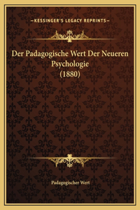 Der Padagogische Wert Der Neueren Psychologie (1880)