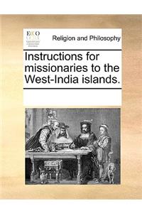 Instructions for missionaries to the West-India islands.