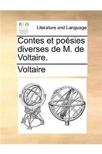 Contes Et Posies Diverses de M. de Voltaire.