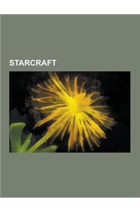 Starcraft: Starcraft II: Wings of Liberty, Species of Starcraft, Starcraft: Brood War Professional Competition, List of Starcraft