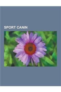 Sport Canin: Chien de Course, Course de Chiens de Traineaux, Agility, Levriers, Barzoi, Levrier Galgo, Irish Wolfhound, Nicolas Van