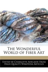 The Wonderful World of Fiber Art