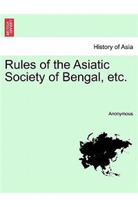 Rules of the Asiatic Society of Bengal, Etc.
