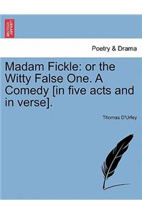 Madam Fickle