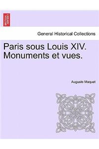 Paris Sous Louis XIV. Monuments Et Vues.