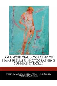 An Unofficial Biography of Hans Bellmer