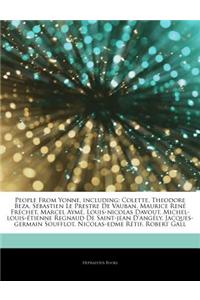 Articles on People from Yonne, Including: Colette, Theodore Beza, S Bastien Le Prestre de Vauban, Maurice Ren Fr Chet, Marcel Aym, Louis-Nicolas Davou