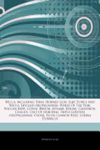 Articles on Wicca, Including: Esbat, Horned God, Lgbt Topics and Wicca, Skyclad (Neopaganism), Wheel of the Year, Wiccan Rede, Coven, Broom, Athame,