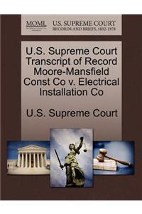 U.S. Supreme Court Transcript of Record Moore-Mansfield Const Co V. Electrical Installation Co