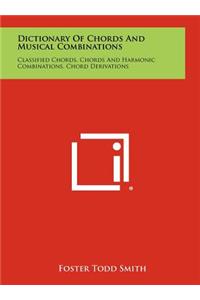 Dictionary of Chords and Musical Combinations