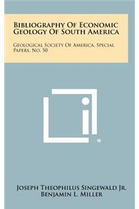Bibliography of Economic Geology of South America