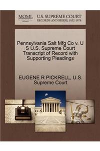 Pennsylvania Salt Mfg Co V. U S U.S. Supreme Court Transcript of Record with Supporting Pleadings