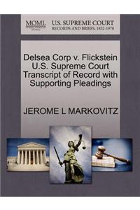 Delsea Corp V. Flickstein U.S. Supreme Court Transcript of Record with Supporting Pleadings