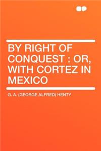By Right of Conquest