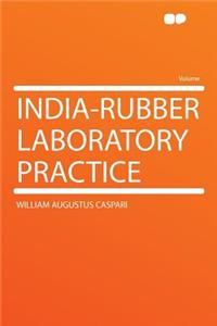 India-Rubber Laboratory Practice