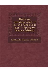 Notes on Nursing: What It Is, and What It Is Not