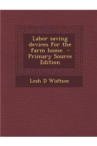 Labor Saving Devices for the Farm Home
