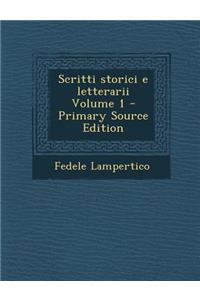 Scritti Storici E Letterarii Volume 1 - Primary Source Edition