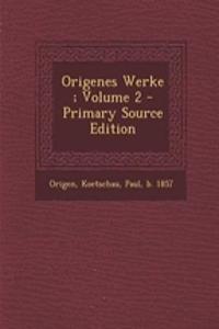 Origenes Werke; Volume 2