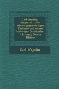Lichtensteig, Dargestellt Nach Seinem Gegenwartigen Zustande Und Seinen Bisherigen Schicksalen.