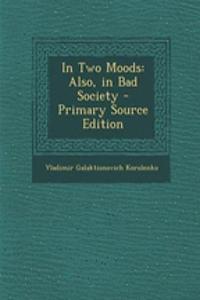 In Two Moods
