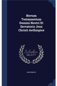 Novum Testamentum Domini Nostri Et Servatoris Jesu Christi Aethiopice