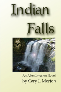 Indian Falls - an Alien Invasion Novel