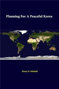 Planning for a Peaceful Korea