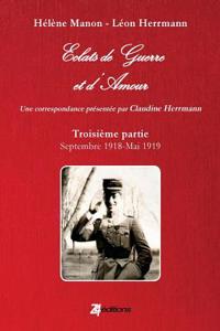 Eclats De Guerre Et D'amour Troisieme Partie : Septembre 1918 - Mai 1919